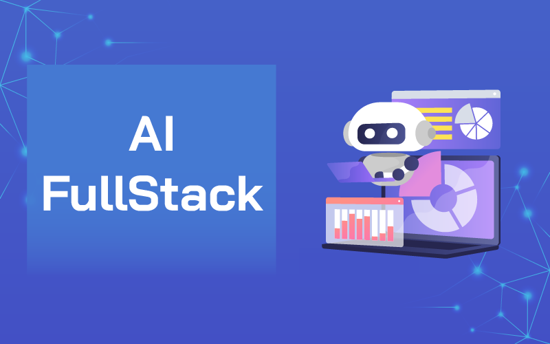 Khóa học AI Fullstack