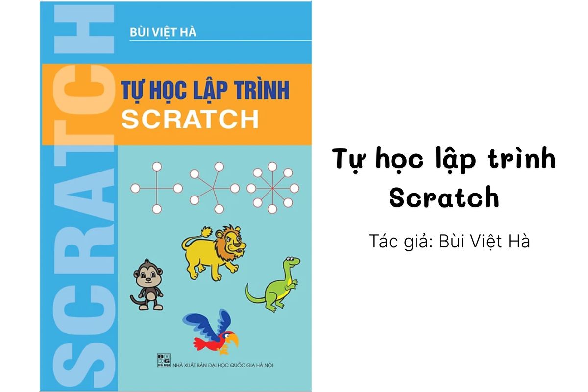 Tự học lập trình Scratch - Tác giả: Bùi Việt Hà