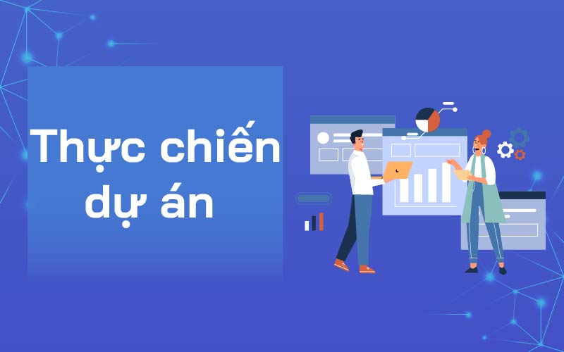 Khóa học Thực chiến dự án