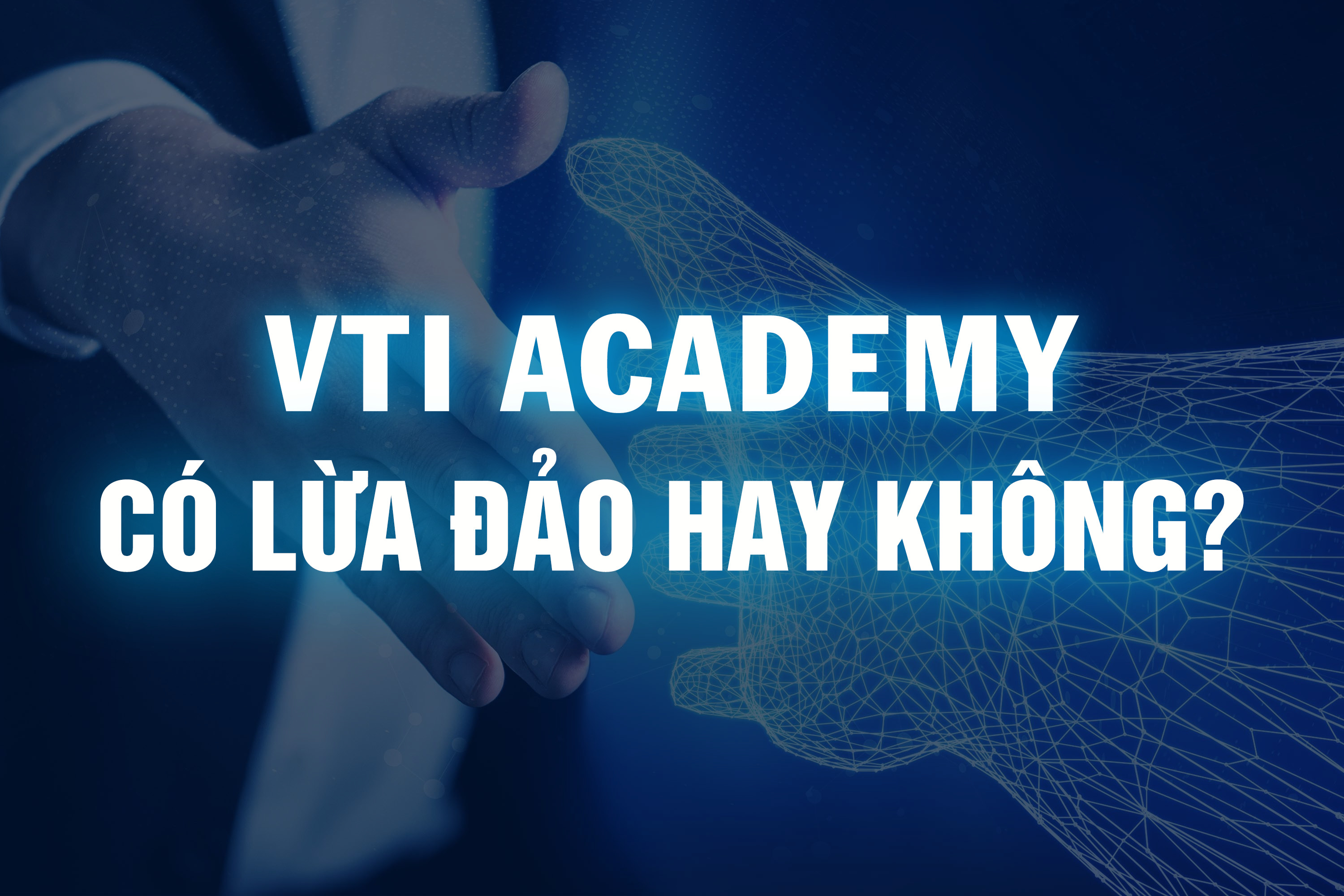 VTI Academy có lừa đảo hay không?